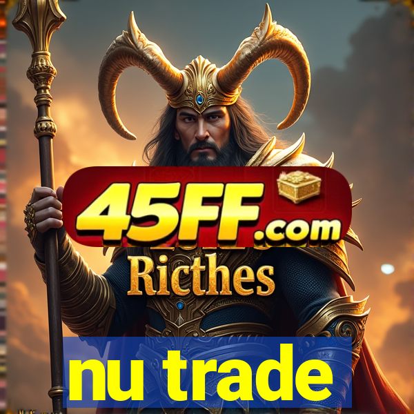 nu trade